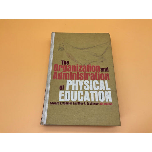 VGT 1967 Physical Education Org & Admin 4th Ed Voltmer Esslinger Good Cond