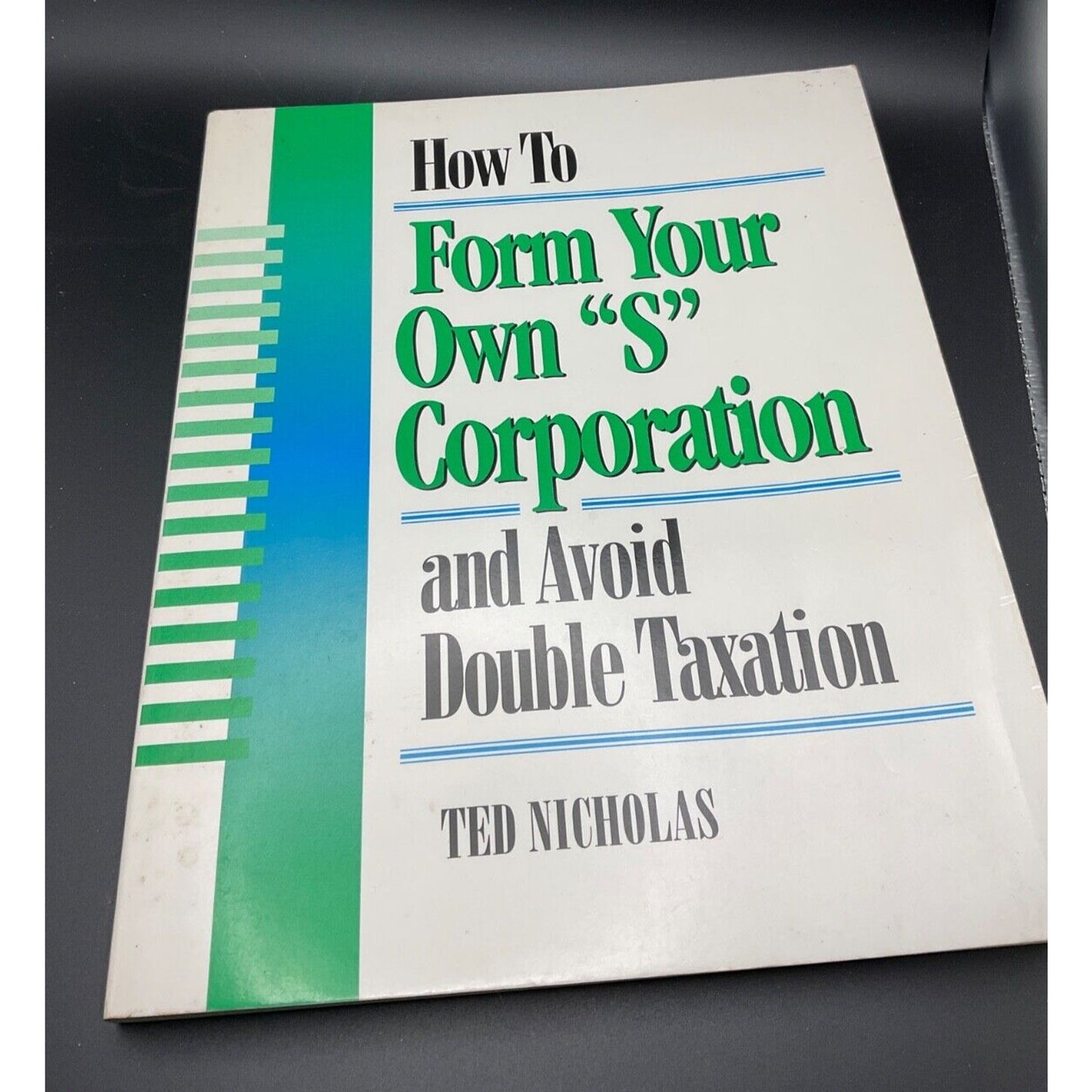 How to Form Your Own S Corporation & Avoid Double Taxation Ted Nicholas