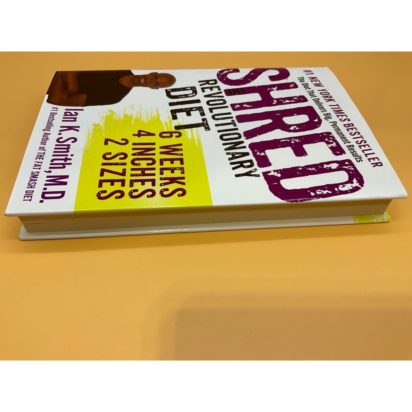 Shred: The Revolutionary Diet by Ian K. Smith - 6 Weeks 4 Inches 2 Sizes