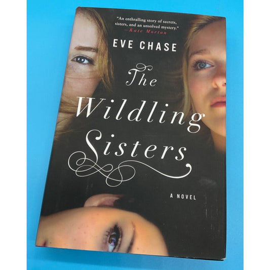 The Wildling Sisters - Hardcover NOVEL By Chase, Eve NEW