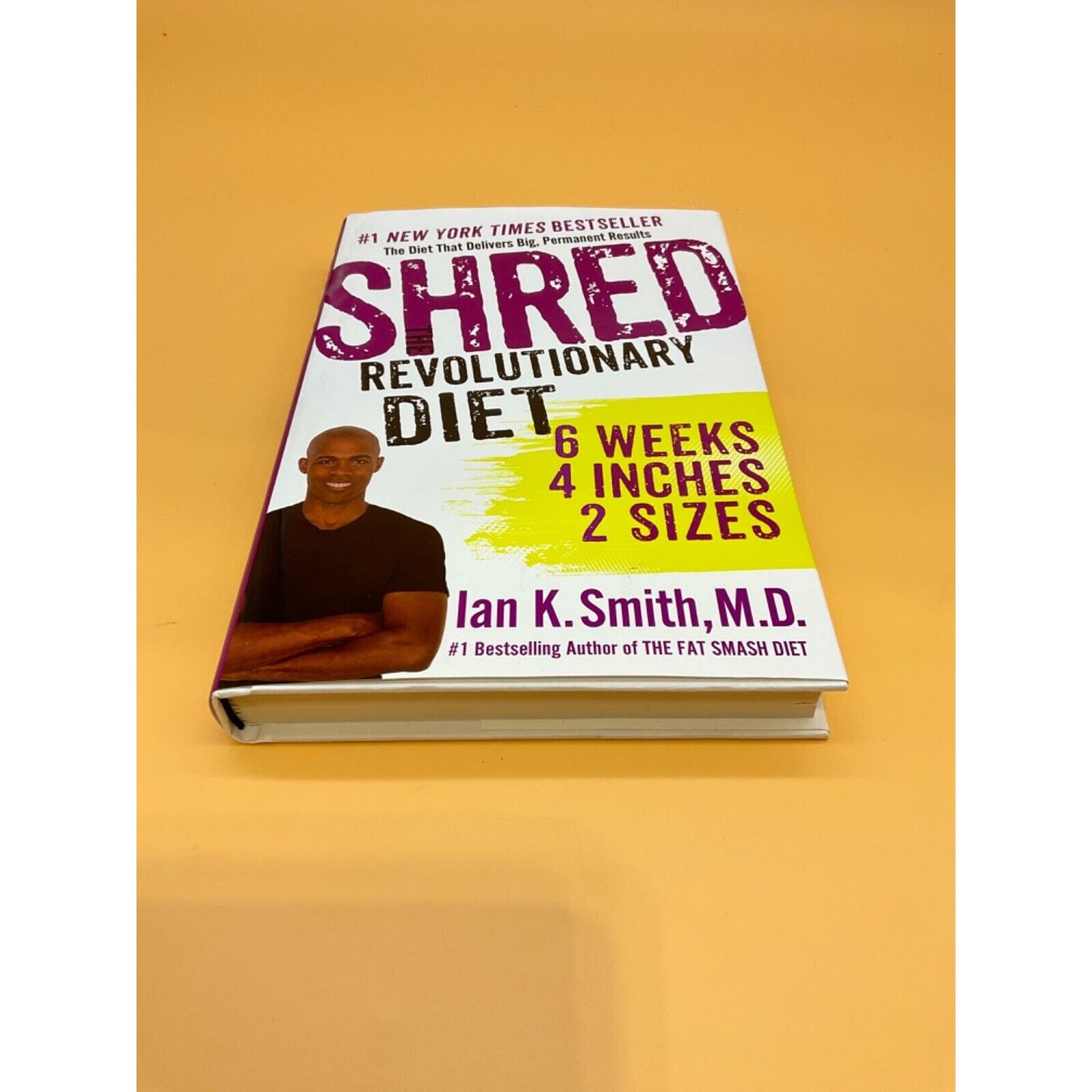 Shred: The Revolutionary Diet by Ian K. Smith - 6 Weeks 4 Inches 2 Sizes